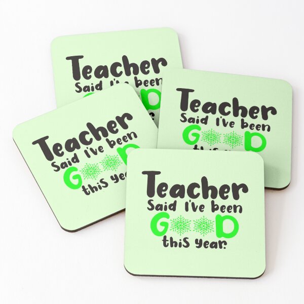 Item preview, Teacher Said I've Been Good This Year. Green. designed and sold by Ashberry2.