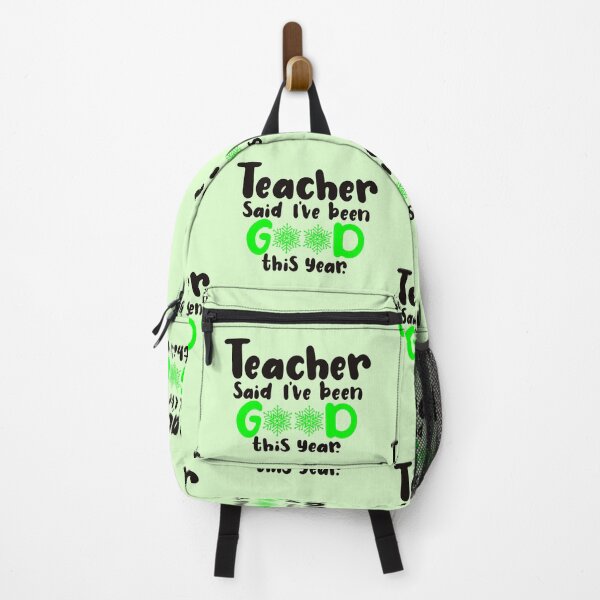 Item preview, Teacher Said I've Been Good This Year. Green. designed and sold by Ashberry2.