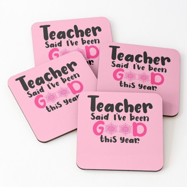 Item preview, Teacher Said I've Been Good This Year. Pink. designed and sold by Ashberry2.