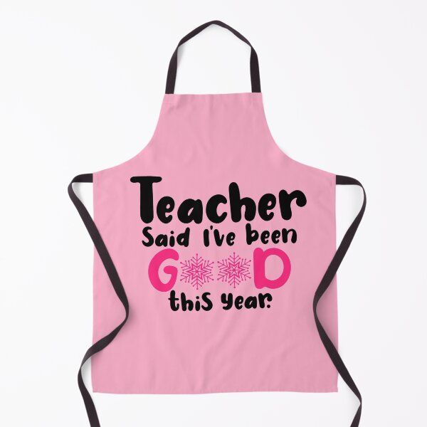 Item preview, Teacher Said I've Been Good This Year. Pink. designed and sold by Ashberry2.