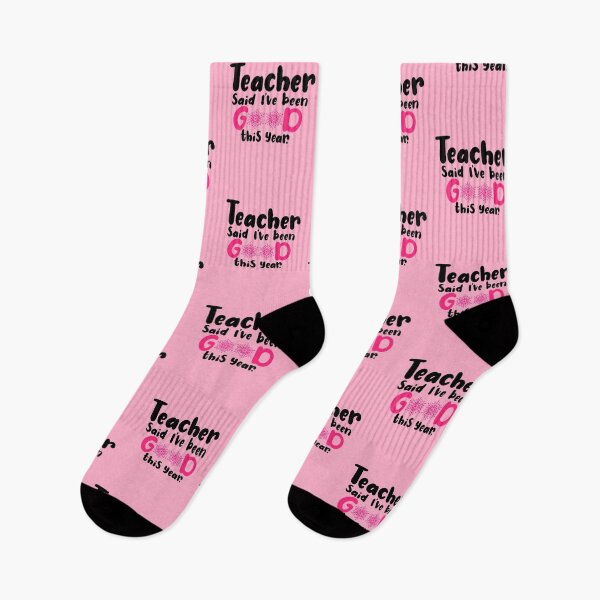 Item preview, Teacher Said I've Been Good This Year. Pink. designed and sold by Ashberry2.