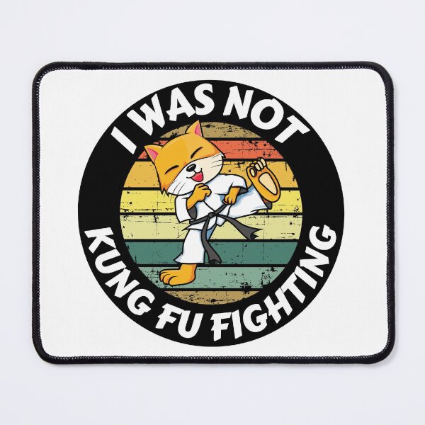 Item preview, I Was Not Kung Fu Fighting Cute Cat designed and sold by RGRamsey.