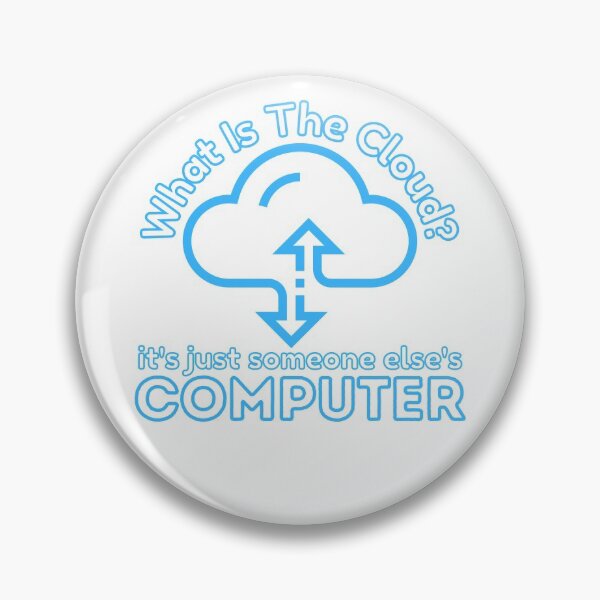 Item preview, Cloud Storage What Is It Someone Else's Computer Funny Truth designed and sold by CBCreations73.