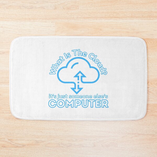 Item preview, Cloud Storage What Is It Someone Else's Computer Funny Truth designed and sold by CBCreations73.
