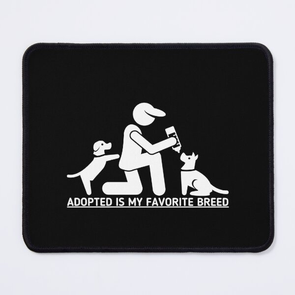 Item preview, Adopted Is My Favorite Breed - Stickman White Version designed and sold by Stickman--.
