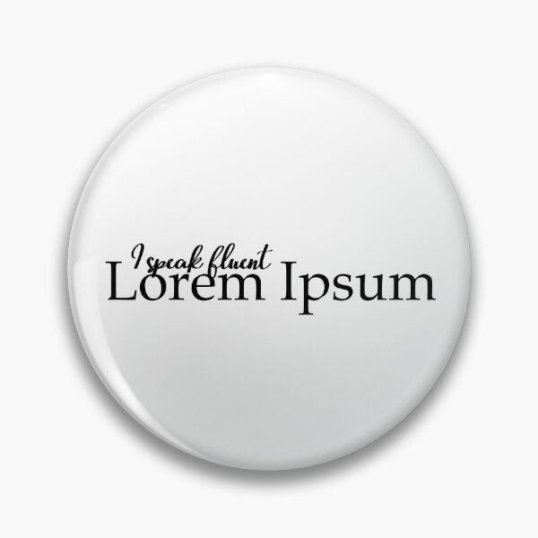 Item preview, I speak fluent Lorem Ipsum designed and sold by RadicalAM.
