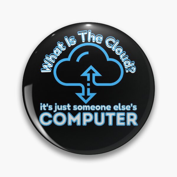 Item preview, Cloud Storage What Is It Someone Else's Computer Funny Truth designed and sold by CBCreations73.