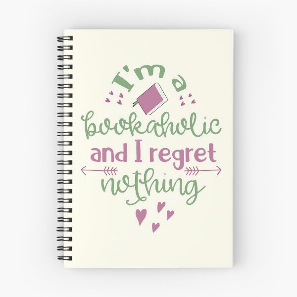 Item preview, I'm a Bookaholic and I Regret Nothing designed and sold by GrimButterfly.