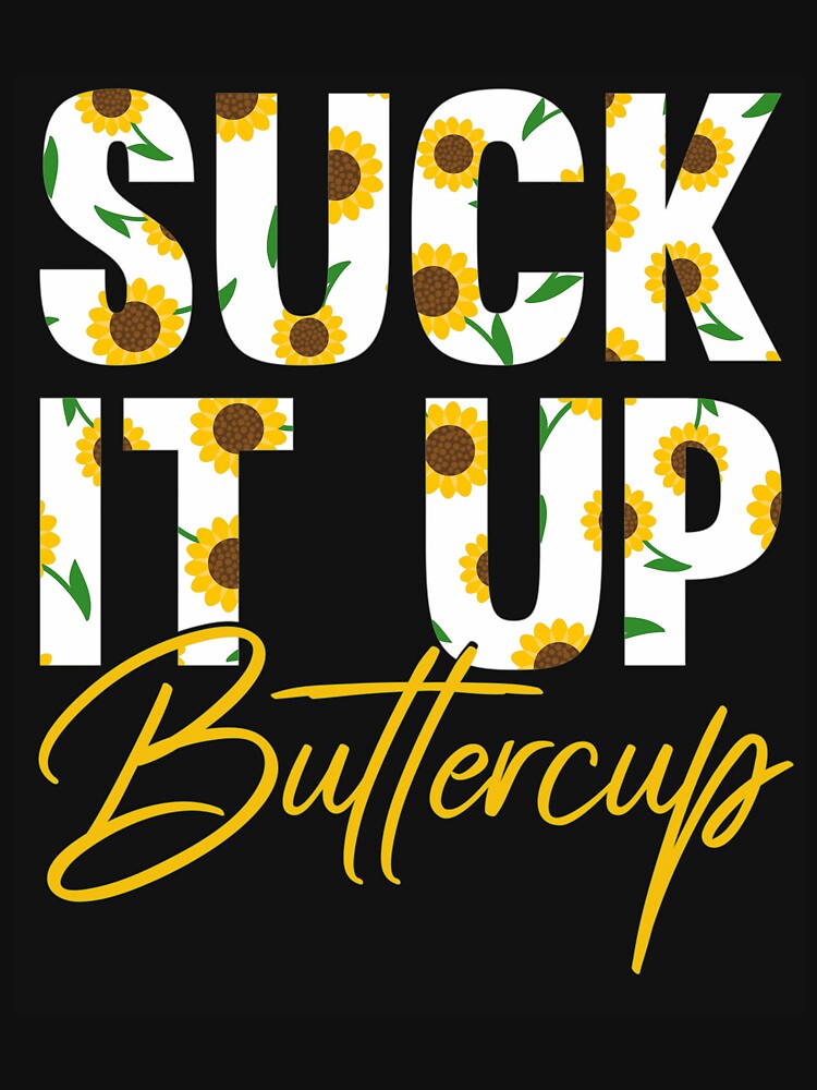 Discover Suck It Up Buttercup Saying Floral Graphic Sunflower Essential T-Shirt
