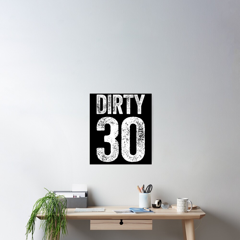 Dirty Thirty 30th Birthday Gif | Poster