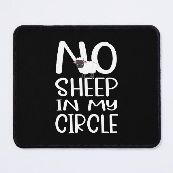 Item preview, No Sheep In My Circle designed and sold by DAFIN.