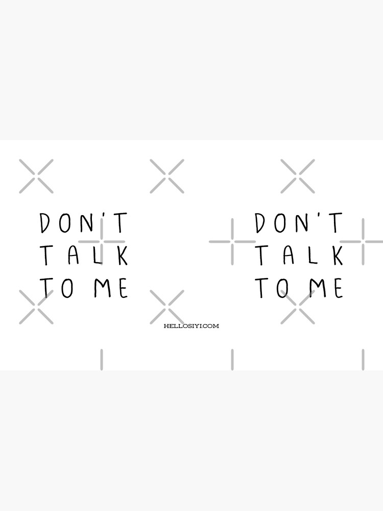 Don't talk to me Mug by siyi