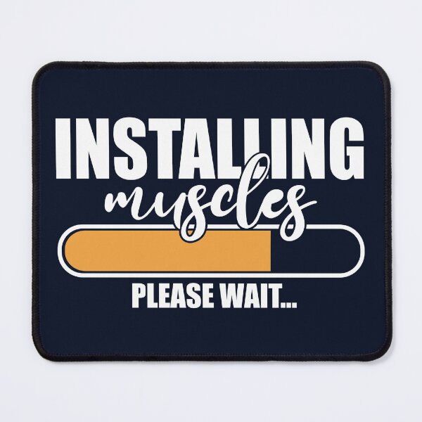 Item preview, Installing Muscles Please Wait | Funny Gym Quote designed and sold by motivationaltee.