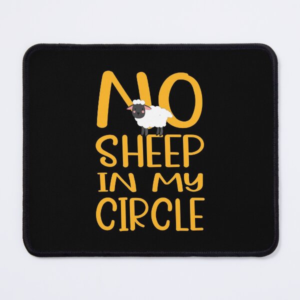 Item preview, No Sheep In My Circle designed and sold by DAFIN.