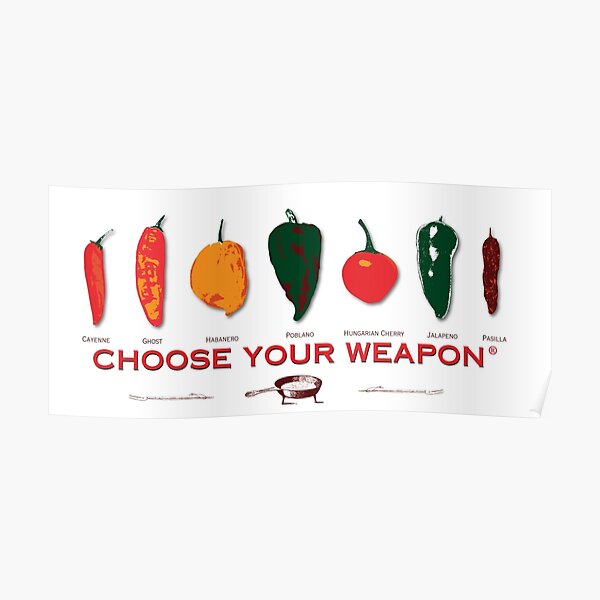 Choose Your Weapon Hot Peppers Poster