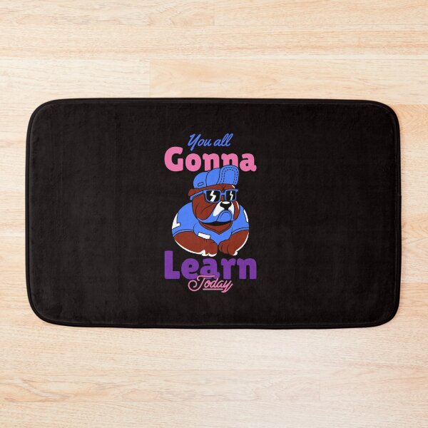Item preview, You all gonna learn today  designed and sold by Socool101.