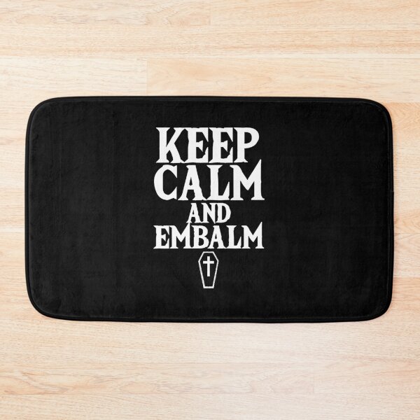 Item preview, Keep Calm And Embalm Embalmer Funeral Death Gift  designed and sold by vuthienduy.
