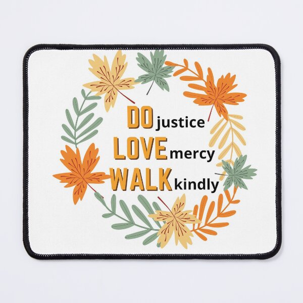 Item preview, DO justice, LOVE mercy, WALK kindly designed and sold by CheekyGrace.