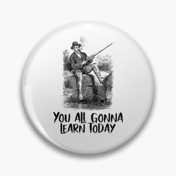 Item preview, You all gonna learn today  designed and sold by Socool101.