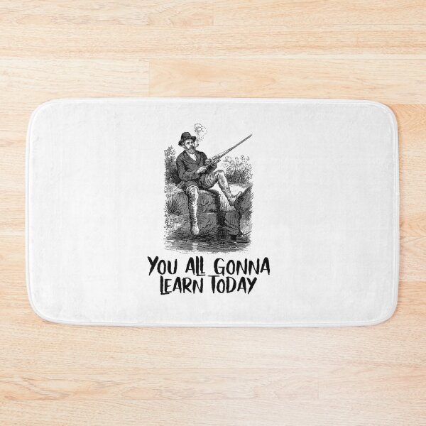 Item preview, You all gonna learn today  designed and sold by Socool101.