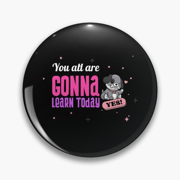 Item preview, You all gonna learn today  designed and sold by Socool101.