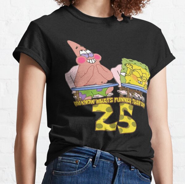 Spongebob Schwammkopf Du weißt, was lustiger ist als 24 Shirt Essential Classic T-Shirt