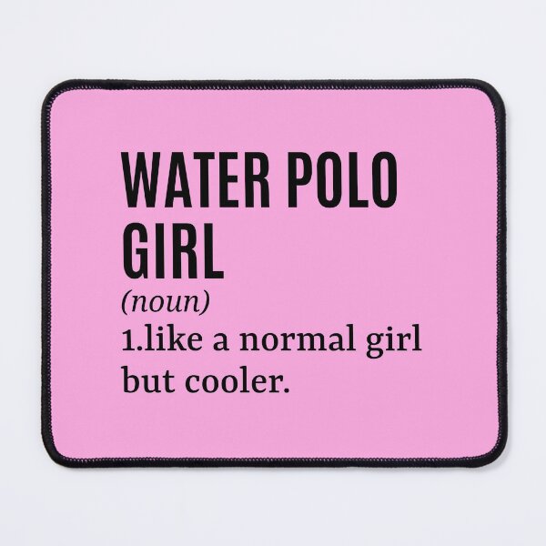 Item preview, Water Polo Girl - Water Polo Player Funny Quote designed and sold by MountainD.