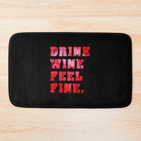 Item preview, Drink Wine Feel Fine Sommelier Winery Grapes Gift  designed and sold by vuthienduy.