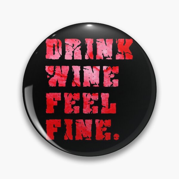 Item preview, Drink Wine Feel Fine Sommelier Winery Grapes Gift  designed and sold by vuthienduy.