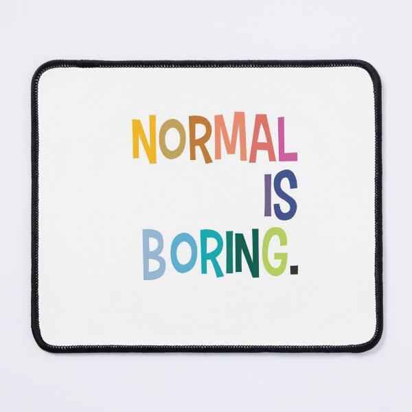 Item preview, Normal is boring designed and sold by Pink Pastel Studio.