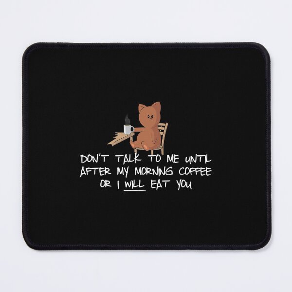 Item preview, Dont Talk Until The Morning Coffee designed and sold by vuthienduy.
