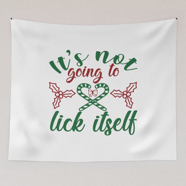 Item preview, It's Not Going to lick itself designed and sold by Perfectpict.