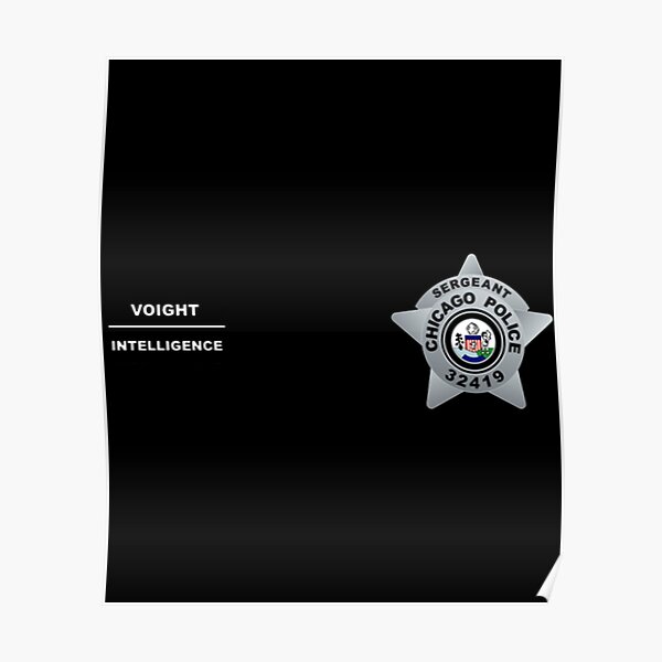 Chicago Pd Sergeant Hank Voight Intelligence Badge Vestt Poster For Sale By Humorstyle