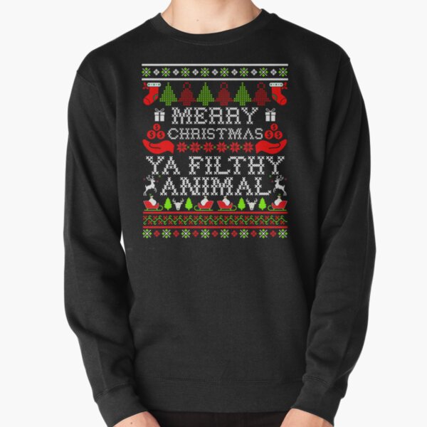 Christmas T-shirt - Merry Christmas Ya Filthy Animal Pullover Sweatshirt