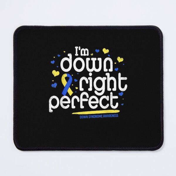 Item preview, Im Down Right Perfect Down Syndrome Awareness Day designed and sold by TrumpshiAnei.
