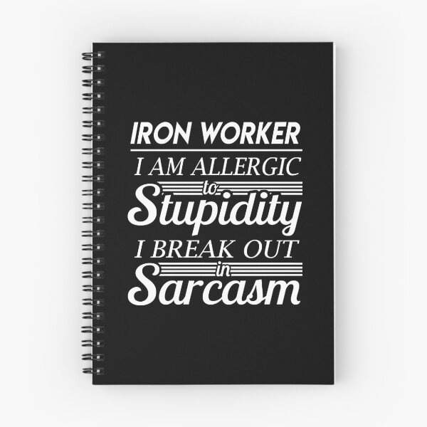 Item preview, Iron Worker  - I Am Allergic To Stupidity I Break Out In Sarcasm Gift Item Tee  designed and sold by vuthienduy.