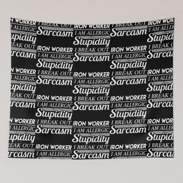 Item preview, Iron Worker  - I Am Allergic To Stupidity I Break Out In Sarcasm Gift Item Tee  designed and sold by vuthienduy.