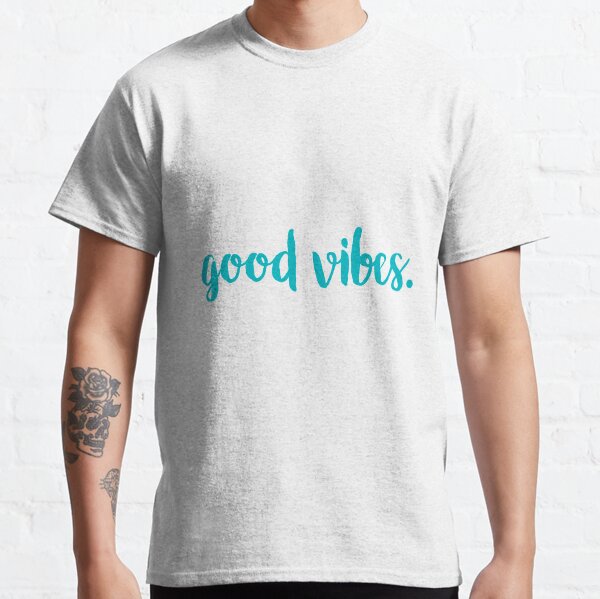 good vibes trendy free spirit laptop sticker sorority  Classic T-Shirt