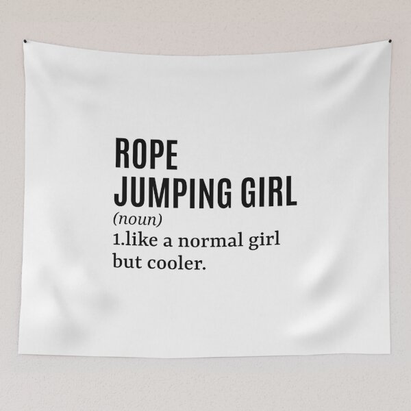 Item preview, Rope Jumping Girl - Rope Jumper Funny Quote designed and sold by MountainD.
