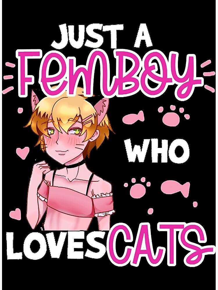 Just A Femboy Who Loves Cats Anime Boy Cat Lover Photographic Print By Vuthienduy Redbubble 4255