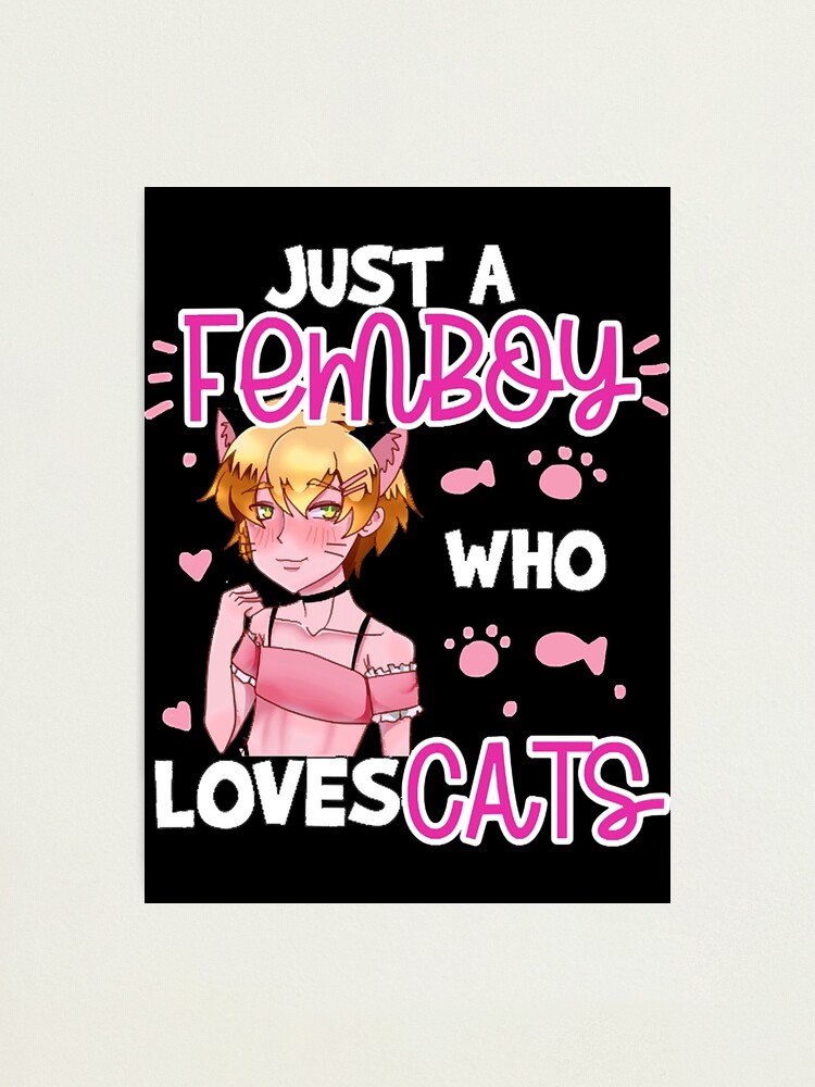 Just A Femboy Who Loves Cats Anime Boy Cat Lover Photographic Print By Vuthienduy Redbubble 9686