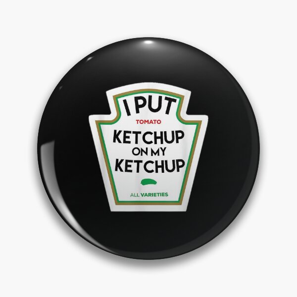 Item preview, I put ketchup on my funny tomatobased designed and sold by SemajshiMaah.