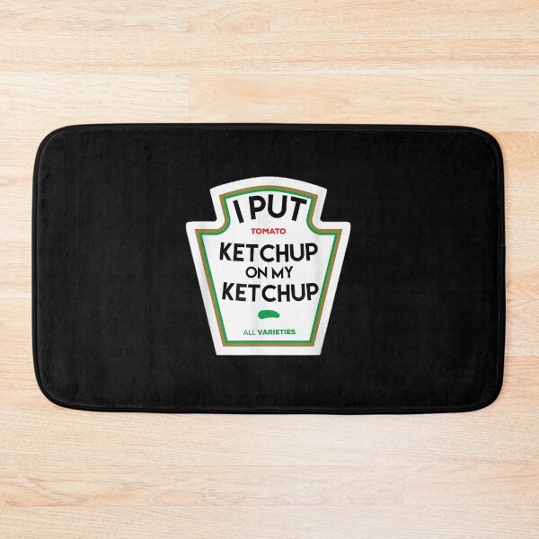 Item preview, I put ketchup on my funny tomatobased designed and sold by SemajshiMaah.
