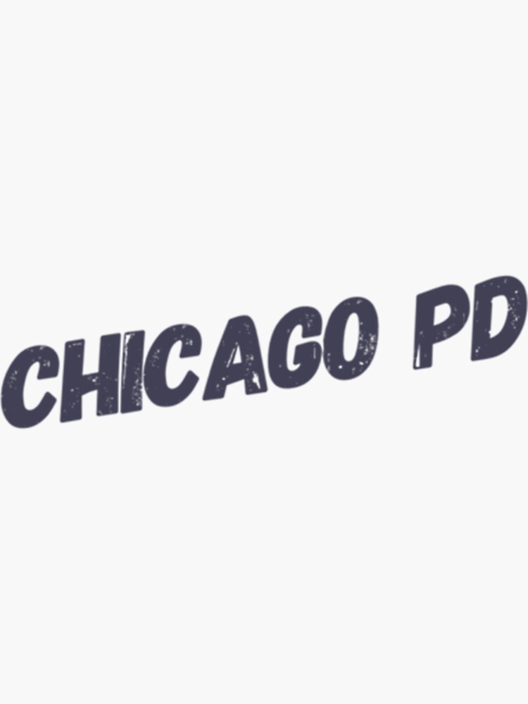 Chicago PD Sticker For Sale By HumorStyle Redbubble