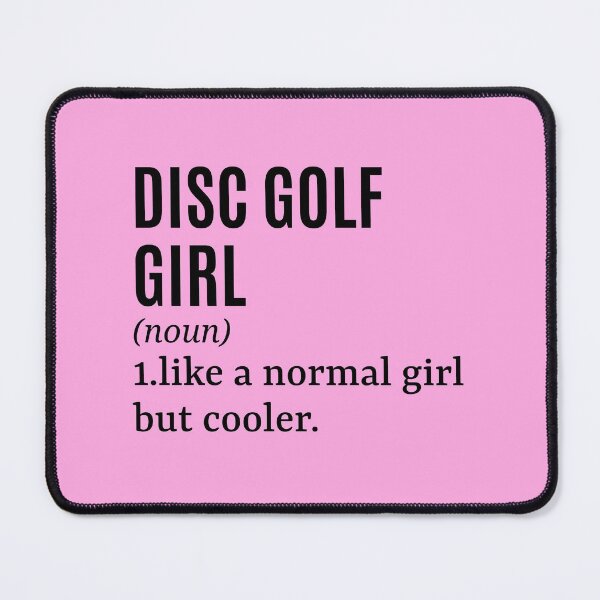 Item preview, Disc Golf Girl - Disc Golfer Funny Quote designed and sold by MountainD.