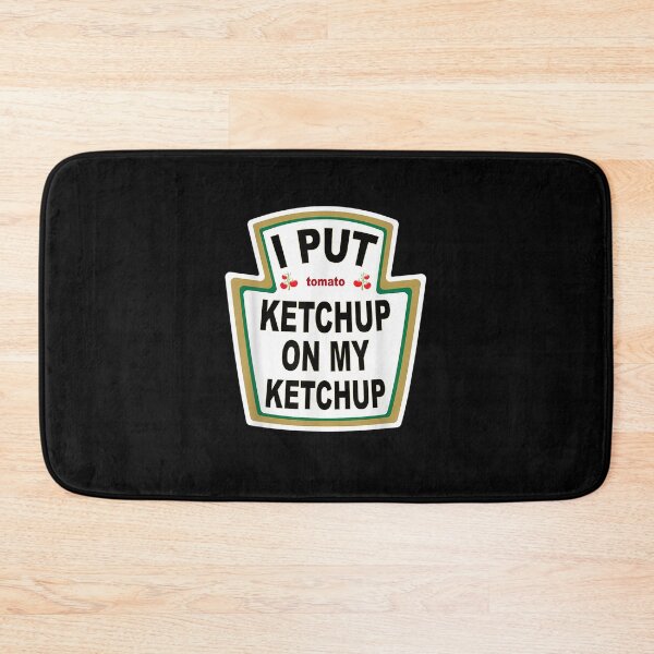 Item preview, I Put Ketchup on My Ketchup Funny Tomato designed and sold by SemajshiMaah.
