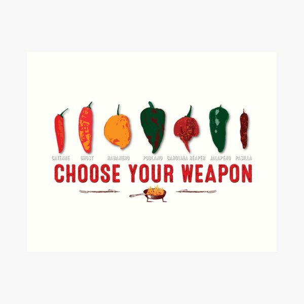 Choose Your Weapon Hot Peppers Art Print