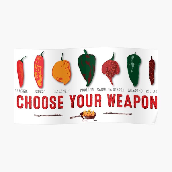 Choose Your Weapon Hot Peppers Poster