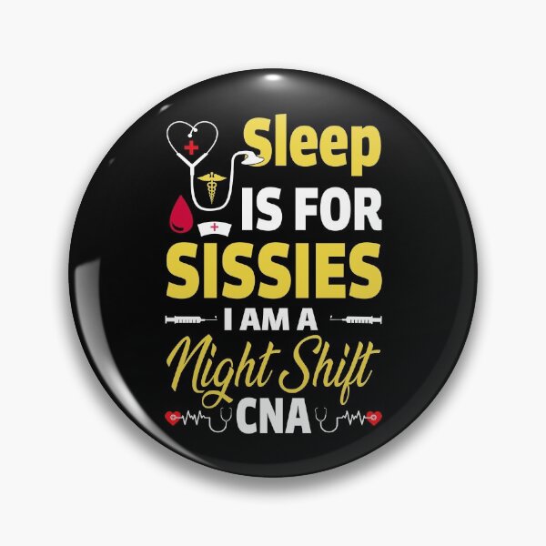 Item preview, Sleep Is For Sissies I'm a CNA (yellow) designed and sold by SewnMemories.
