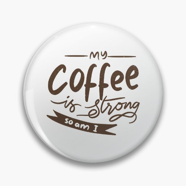 Item preview, My Coffee is Strong So Am I designed and sold by SuperCutsTshirt.
